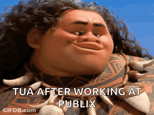A Cartoon Character With The Words Tua After Working At Publix Below Him GIF