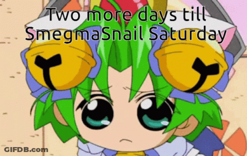 A Cartoon Character With The Words Two More Days Till Smegmasnail Saturday On Top GIF