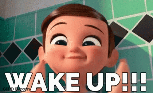 A Cartoon Character With The Words Wake Up Written On It GIF