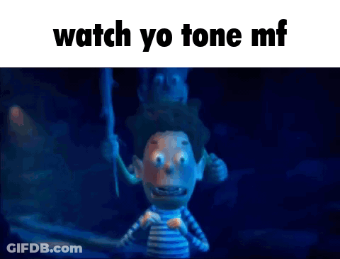 A Cartoon Character With The Words Watch Yo Tone Mf On Top GIF