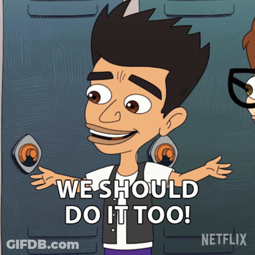 A Cartoon Character With The Words We Should Do It Too GIF