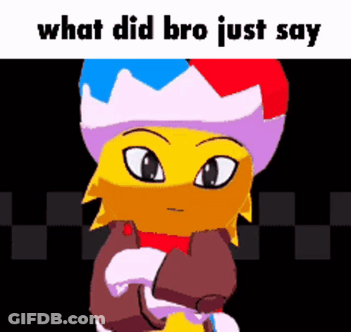 A Cartoon Character With The Words What Did Bro Just Say GIF