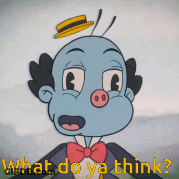 A Cartoon Character With The Words What Do Ya Think On The Bottom GIF
