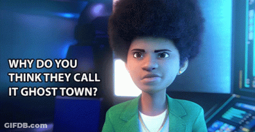 A Cartoon Character With The Words Why Do You Think They Call It Ghost Town On The Bottom GIF