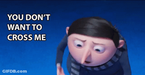 A Cartoon Character With The Words You Don T Want To Cross Me Above Him GIF