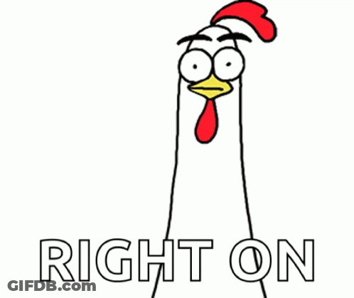 A Cartoon Chicken Giving An Ok Sign With The Words Right On Behind It GIF