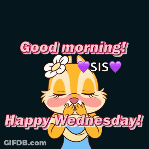A Cartoon Chipmunk Is Surrounded By Pink Hearts And Says Good Morning Sis Happy Wednesday GIF