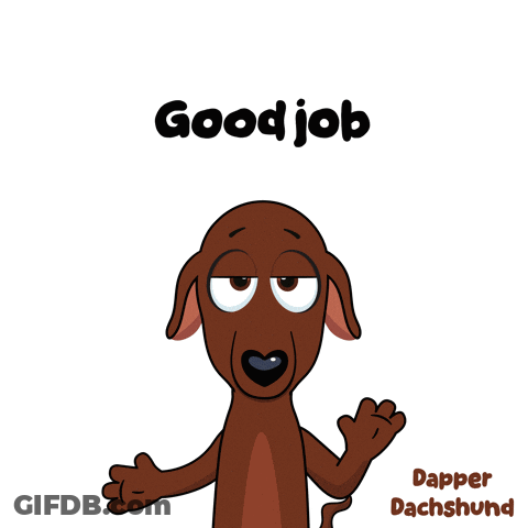 A Cartoon Dachshund Says " Good Job " In Black Lettering GIF