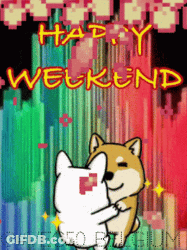 A Cartoon Dog Hugging Another Dog With The Words Happy Weekend GIF