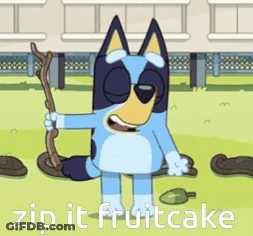 A Cartoon Dog Is Holding A Stick With The Words Zip It Fruitcake Below Him GIF