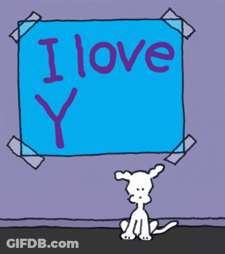 A Cartoon Dog Is Looking At A Sign That Says " I Love You " GIF