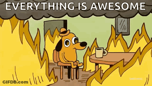 A Cartoon Dog Is Sitting At A Table In Front Of A Fire With The Words `` Everything Is Awesome '' Written Above Him . GIF