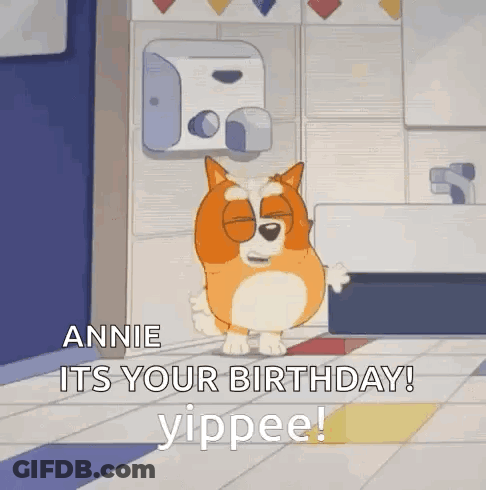 A Cartoon Dog Is Standing In A Bathroom And Saying Annie It 'S Your Birthday ! Yippee ! GIF