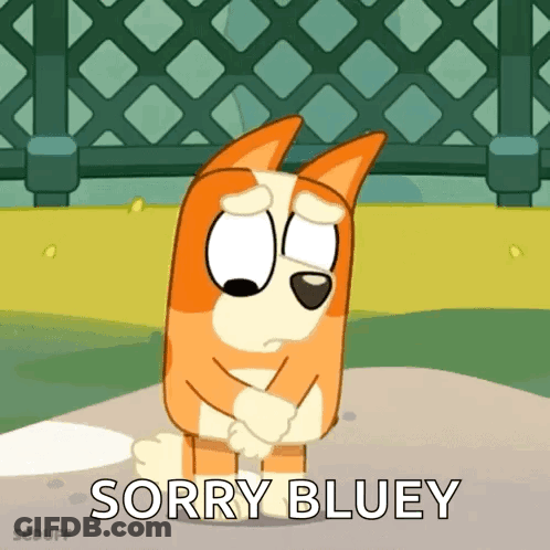 A Cartoon Dog Is Standing On The Ground With His Arms Crossed And The Words `` Sorry Bluey '' Written On The Bottom . GIF