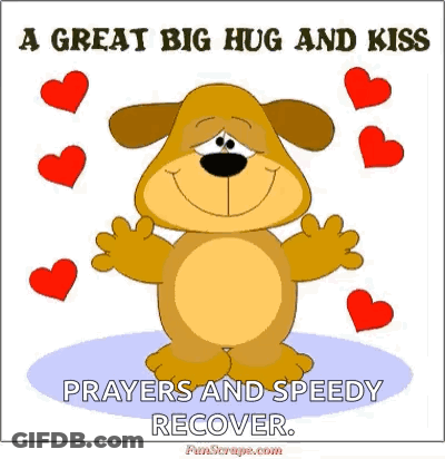 A Cartoon Dog Is Surrounded By Hearts And Says `` A Great Big Hug And Kiss Prayers And Speedy Recover '' . GIF