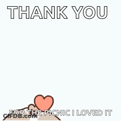 A Cartoon Dog Is Surrounded By Hearts And Says `` Thank You For The Picnic I Loved It '' GIF