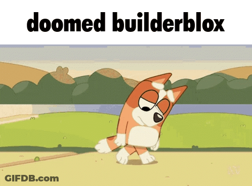 A Cartoon Dog Is Walking In A Field With The Words Doomed Builderblox Above It GIF