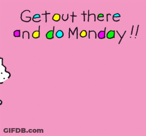 A Cartoon Dog Is Walking On A Pink Background With The Words Getout There And Do Monday GIF