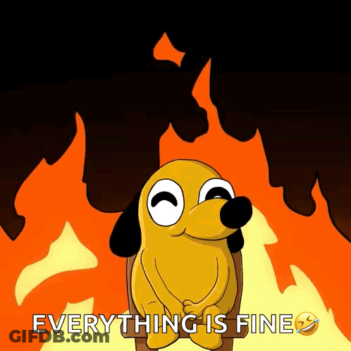 A Cartoon Dog Says Everything Is Fine In Front Of A Fire Background GIF