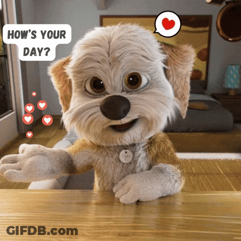 A Cartoon Dog Says How 'S Your Day GIF