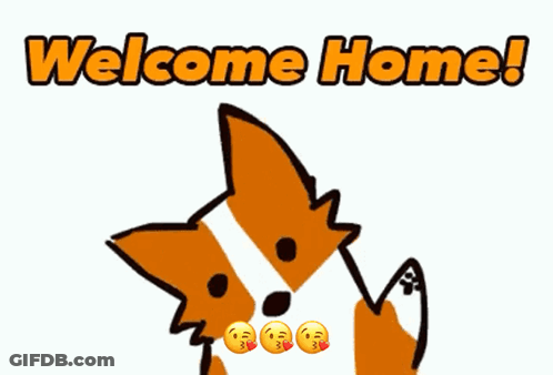 A Cartoon Dog Says Welcome Home And Has Three Emojis On Its Face GIF
