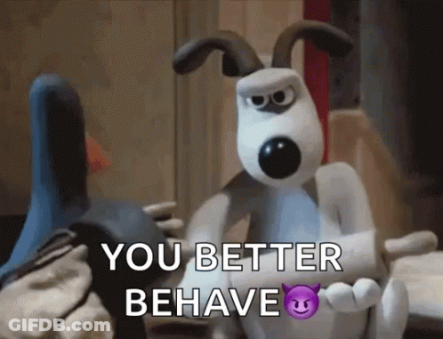 A Cartoon Dog Says You Better Behave With A Devil Emoji On His Face . GIF