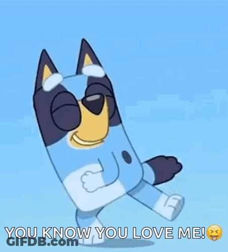 A Cartoon Dog Says " You Know You Love Me " While Dancing GIF