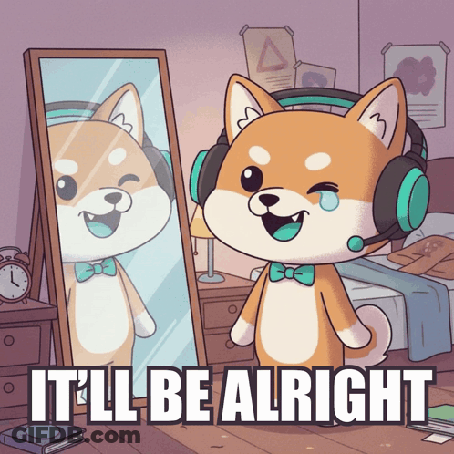 A Cartoon Dog Wearing Headphones And A Bow Tie Is Standing In Front Of A Mirror With The Words It 'Ll Be Alright GIF