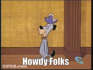 A Cartoon Dog With A Hat On His Head And The Words Howdy Folks Below It GIF