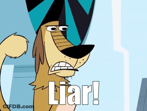 A Cartoon Dog With The Words Liar Written Below It GIF