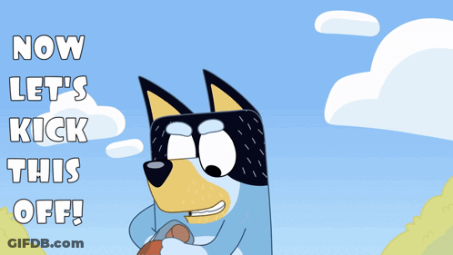 A Cartoon Dog With The Words Now Let 'S Kick This Off On The Bottom GIF