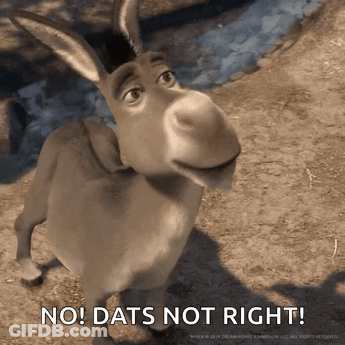 A Cartoon Donkey With The Words No Dats Not Right Below It GIF