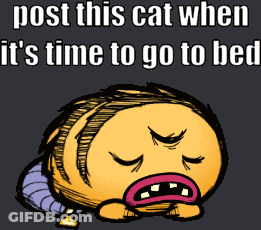 A Cartoon Drawing Of A Cat With A Caption That Says Post This Cat When It 'S Time To Go To Bed GIF