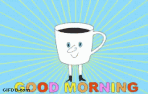 A Cartoon Drawing Of A Cup Of Coffee With A Face And Legs And The Words Good Morning GIF