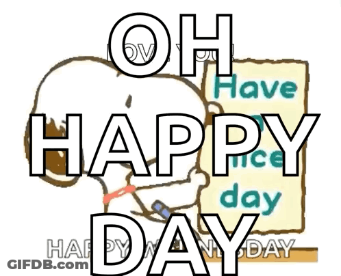 A Cartoon Drawing Of A Dog Holding A Piece Of Paper That Says Oh Have A Happy Day GIF