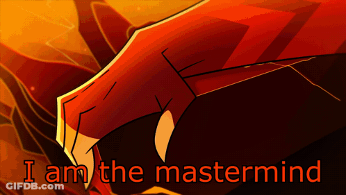 A Cartoon Drawing Of A Dragon With The Words " I Am The Mastermind " Above It GIF