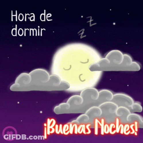 A Cartoon Drawing Of A Full Moon And Clouds With The Words Hora De Dormir Buena Noche GIF