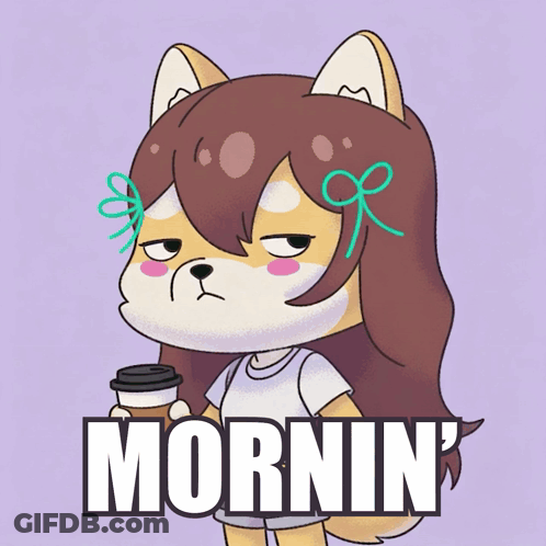 A Cartoon Drawing Of A Girl Holding A Cup Of Coffee With The Word Mornin Written Below Her GIF