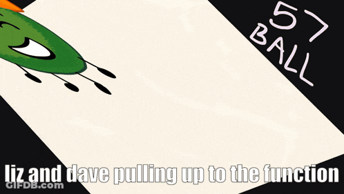 A Cartoon Drawing Of A Green Leaf With The Words Green Liz And Dave Pulling Up To The Function GIF
