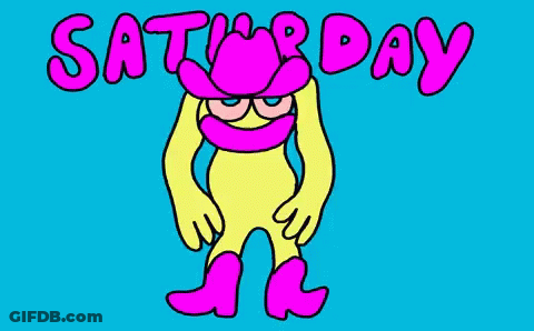 A Cartoon Drawing Of A Person Wearing A Cowboy Hat And Boots With Saturday Written In Pink Letters GIF