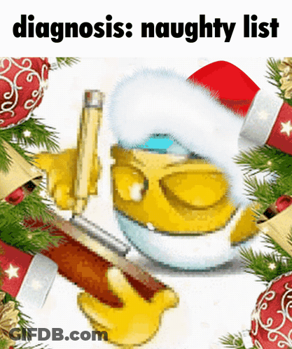 A Cartoon Drawing Of A Person Wearing A Santa Hat With The Words Diagnosis : Naughty List Below It GIF