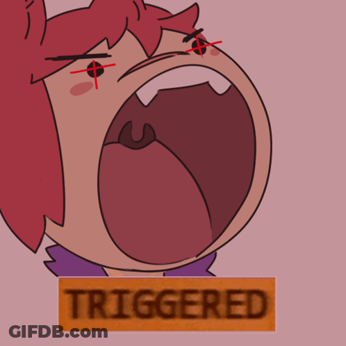 A Cartoon Drawing Of A Person With Their Mouth Wide Open And The Word Triggered Behind Them GIF