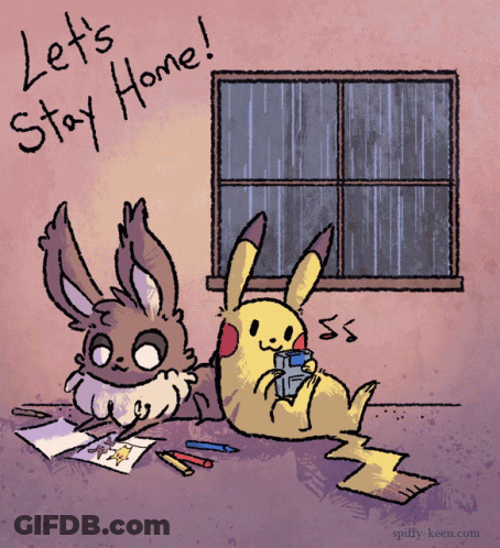 A Cartoon Drawing Of A Pikachu And Eevee With The Words Let 'S Stay Home GIF