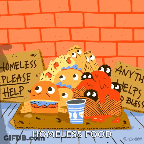 A Cartoon Drawing Of A Pile Of Food And A Sign That Says " Homeless Please Help " GIF