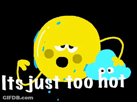 A Cartoon Drawing Of A Yellow Smiley Face With The Words " It 'S Just Too Hot " Below It GIF