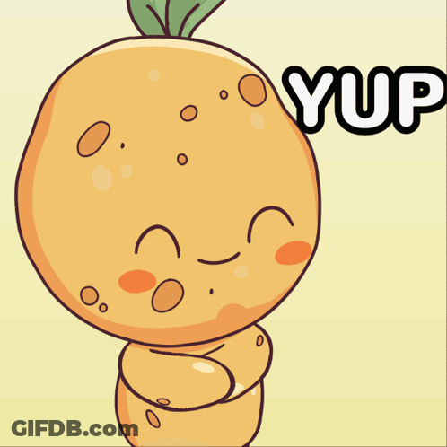 A Cartoon Drawing Of An Orange With The Word Yup Written Above It GIF