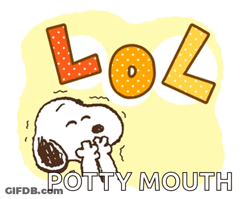 A Cartoon Drawing Of Snoopy With The Words LOL Potty Mouth Below Him GIF