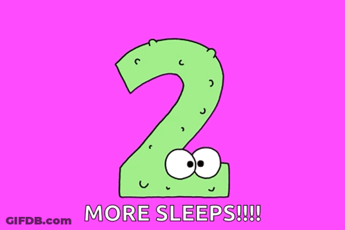 A Cartoon Drawing Of The Number 2 With The Words More Sleeps !!! Below It GIF
