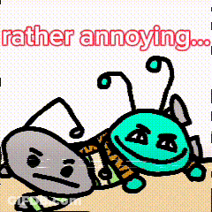 A Cartoon Drawing Of Two Ants With The Words Rather Annoying GIF