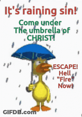 A Cartoon Duck Is Holding An Umbrella And Says It 'S Raining Sin Come Under The Umbrella Of Christ GIF